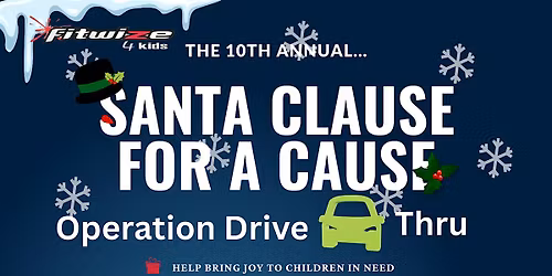 Santa Claus for a Cause \u2013 10th Annual Drive-Thru Toy Event