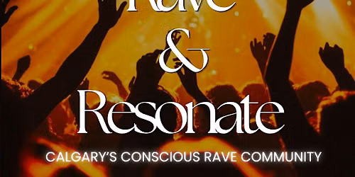 Rave & Resonate