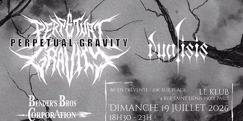 PERPETUAL GRAVITY + DUALISIS + BENDER'S BRO CORPORATION