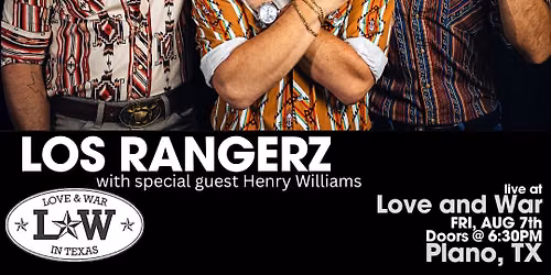 LOS RANGERZ LIVE @ LOVE AND WAR - PLANO, TX