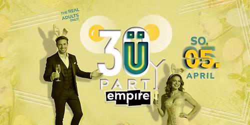 \u00dc30 PARTY OSTERSONNTAG - 05. APR