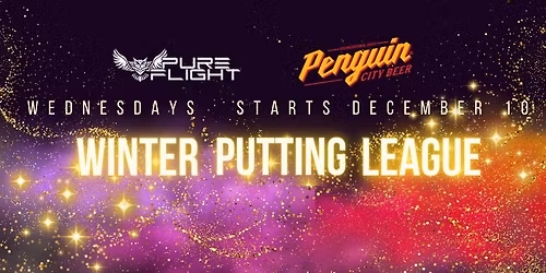 Winter Putting League - Penguin City Brewing - Presented By Pure Flight