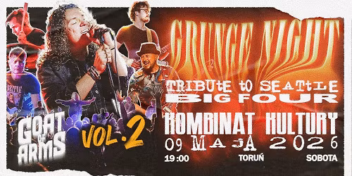 Grunge Night: Tribute to Seattle Big Four VOL. 2 \/ Goat of Arms \/ Kombinat Kultury