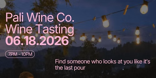 Thursday | Pali Wine Co. (35+) | Wine Tasting | Orange County | Tickets at thursday.com