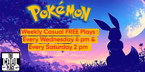 Weekly Saturday Casual Pok\u00e9mon Free Plays at TCP! 