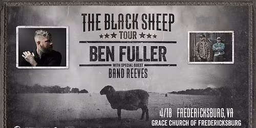 Ben Fuller The Black Sheep Tour - Fredericksburg, VA