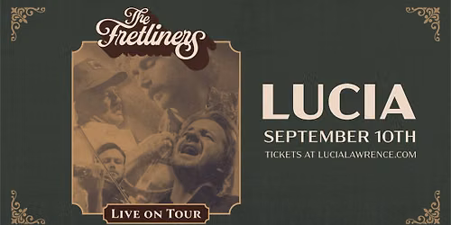 Kaw River Roots Presents: The Fretliners - When The Kettle Sings Tour at Lucia
