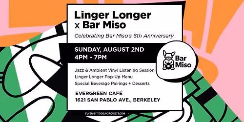 Bar Miso's 6th Anniversary w\/ Linger Longer \u2013 Sunday 8\/2