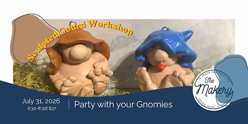 Party with Your Gnomies: Sculpted Gourd Workshop