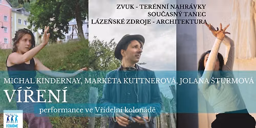 KINDERNAY, KUTTNEROV\u00c1, \u0160TURMOV\u00c1: V\u00cd\u0158EN\u00cd | performance