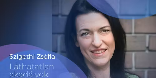 Szigethi Zs\u00f3fi P\u00e9csett! L\u00e1thatatlan akad\u00e1lyok - Hogyan t\u00e1mogassuk az ADHD-s \u00e9s autista gyerekeket? 