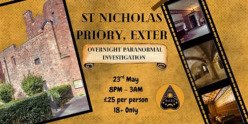 Overnight Paranormal Investigation at St Nicholas Priory, Exeter