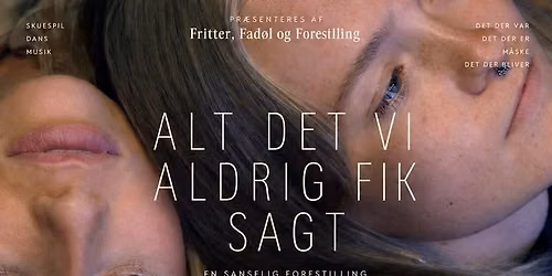 Alt Det Vi Aldrig Fik Sagt - FFF #25