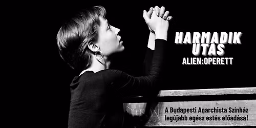 Harmadik utas \/ Alien:operett a H\u00e1rom Holl\u00f3ban