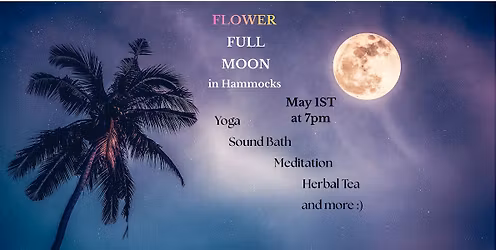 Flower Full Moon Ceremony in Hammocks