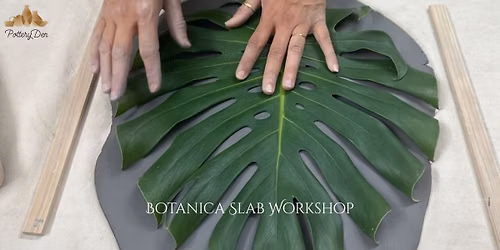 Botanica Slab Pottery Workshop