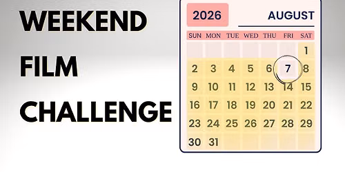 Weekend Film Challenge