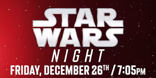 STAR WARS NIGHT: Rapid City Rush vs Tahoe Knight Monsters