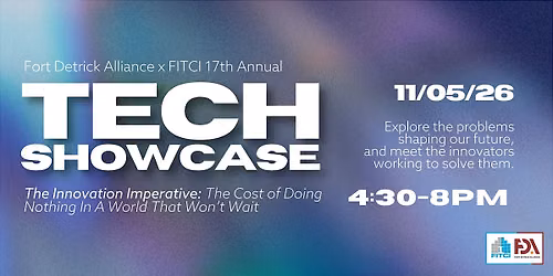 17th Annual Fort Detrick Alliance x FITCI Tech Showcase