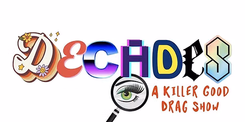 Decades: A Killer Good Drag Show