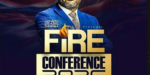 DR ABEL DAMINA presents FIRE CONFERENCE 2026