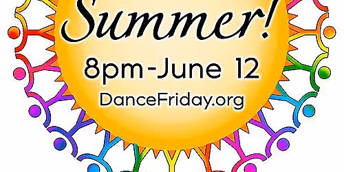 Dance Friday\/Freedom Ecstatic Dance