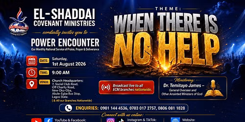 POWER ENCOUNTER  (A Monthly National Praise, Prayer & Deliverance Service)