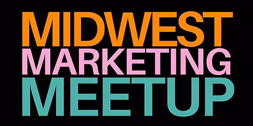 Midwest Marketing Meetup - May 5, 2026
