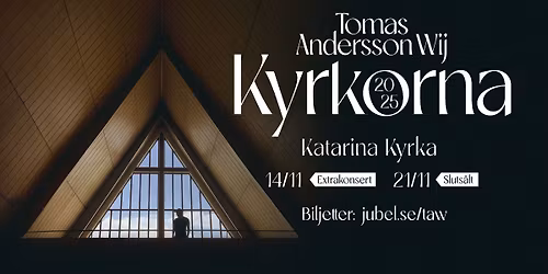 Tomas Andersson Wij | Kyrkorna 2025 | Katarina kyrka