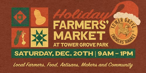 Tower Grove HOLIDAY Farmers' Market