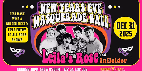 NYE Masquerade Ball w\/ Leila's Rose and Infielder at Bourbon Theatre