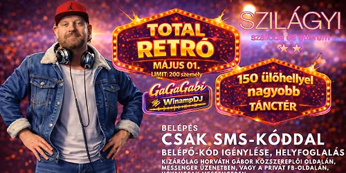 TOTAL RETR\u00d3 NR. 04. - M\u00e1jus ELSEJ\u00c9N: kazetta, s\u00f6r, maj\u00e1lis, \u00e9s t\u00e1nc hajnalig!- GaGaGabi WinampDJ-vel