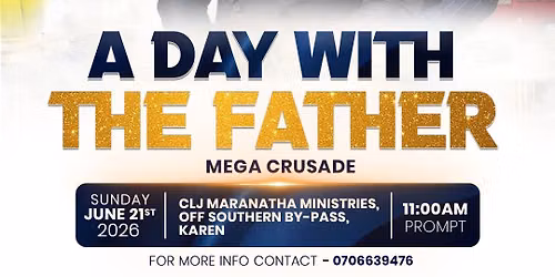A DAY WITH THE FATHER \u2013 MEGA CRUSADE 2026 \ud83d\udd25