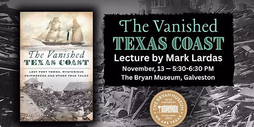 The Vanished Texas Coast \u2014 Lecture by Mark Lardas