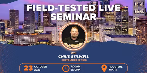 FIELD-TESTED LIVE! Sales Seminar in Houston, Texas