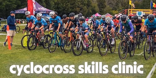 Cyclocross Skills Clinic- FREE