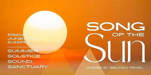 The Song of the Sun | Summer Solstice & New Moon Sound Ceremony