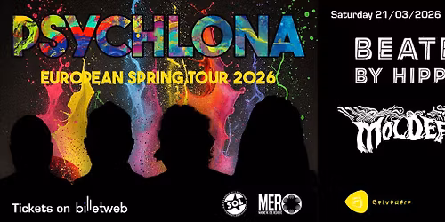 Psychlona + Beaten By Hippies + MoldEra | Belv\u00e9d\u00e8re 