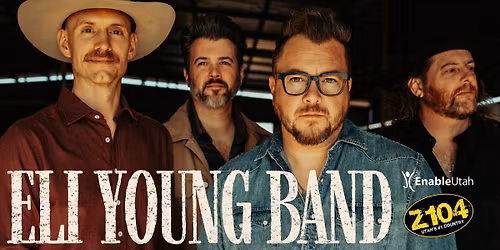 Z104 Welcomes & Enable Utah Presents The Eli Young Band