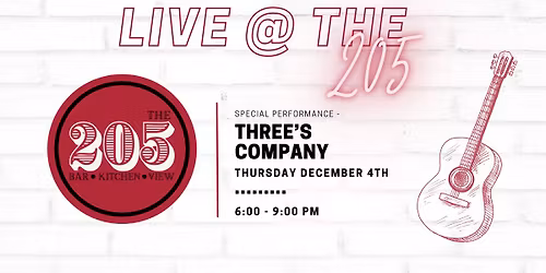 Live @ The 205 W\/ Three's Company