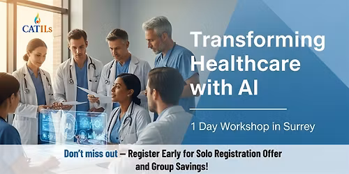 Transforming Healthcare with AI: 1 Day Workshop in Surrey