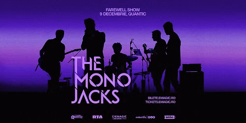 THE MONO JACKS: FAREWELL SHOW \u25cf QUANTIC \u25cf 9 DECEMBRIE