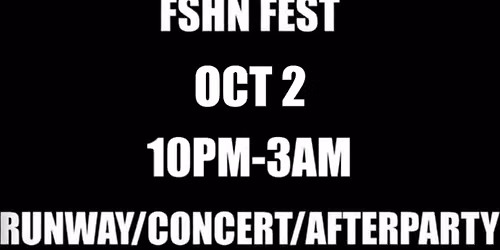COMPLEXCON FSHN FEST RUNWAY\/CONCERT\/AFTERPARTY