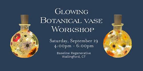 Glowing Botanical Vase Workshop