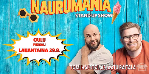Tomi Haustola & Aatu Raitala: Naurumania -stand up show \/ Oulu