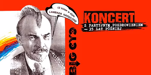 Skar\u017cysko-Kamienna: BIG CYC z partyjnym pozdrowieniem 35 lat p\u00f3\u017aniej