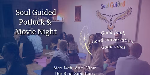 Soul Guided Potluck & Movie Night