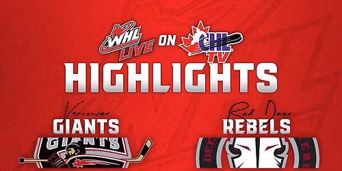 Red Deer Rebels at Vancouver Giants