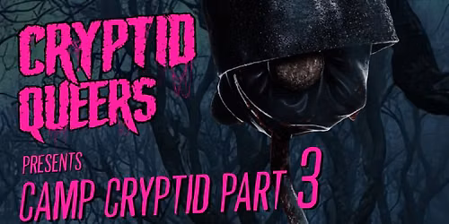 Camp Cryptid Part 3: I Know What You Did This Summer