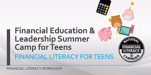 Financial Education & Leadership Summer Camp for Teens JUL 22-24